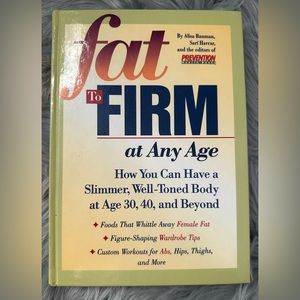 Fat to Firm at Any Age: How You Can Have a Slimmer, Well-Toned Body Hardcover